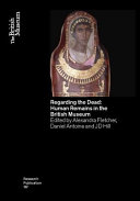 Regarding the dead : human remains in the British Museum /