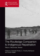 The Routledge companion to Indigenous repatriation : return, reconcile, renew /