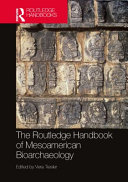 The Routledge handbook of Mesoamerican bioarchaeology /