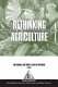 Rethinking agriculture : archaeological and ethnoarchaeological perspectives /