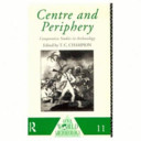 Centre and periphery : comparative studies in archaeology /