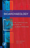 Bioarchaeology : the contextual analysis of human remains /