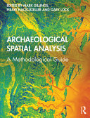 Archaeological spatial analysis : a methodological guide /