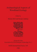 Archaeological aspects of woodland ecology /