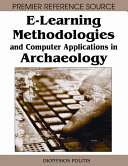 E-learning methodologies and computer applications in archaeology /