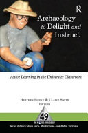 Archaeology to delight and instruct : active learning in the university classroom /