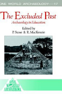 The Excluded past : archaeology in education /