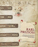 Rari e preziosi : documenti dell'età moderna e contemporanea dall'archivio del Sant'Uffizio = Rare & precious : modern and contemporary documents from the Archives of Holy Office /