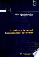 El patrimonio documental : fuentes documentales y archivos /