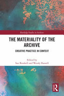 The materiality of the archive : creative practice in context /