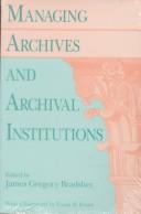 Managing archives and archival institutions /