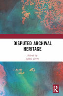 Disputed archival heritage /