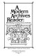 A Modern archives reader : basic readings on archival theory and practice /