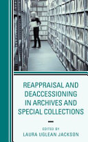 Reappraisal and deaccessioning in archives and special collections /