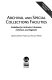 Archival and special collections facilities : guidelines for archivists, librarians, architects, and engineers /