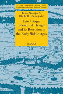 Late antique calendrical thought and its reception in the Early Middle Ages : proceedings of the 3rd International Conference on the Science of Computus in Ireland and Europe, Galway, 16-18 July, 2010 /