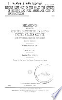 Elderly left out in the cold? : the effects of housing and fuel assistance cuts on senior citizens : hearing before the Special Committee on Aging, United States Senate, One Hundred Second Congress, second session, Washington, DC, March 3, 1992.