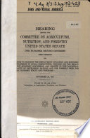 Jobs and rural America : hearing before the Committee on Agriculture, Nutrition, and Forestry, United States Senate, One Hundred Second Congress, first session, on hearings to examine the employment situation and economic development in rural communities, focusing on the impact of the economic conversion and growth in the industrial capacity of developing nations and the possible need for rural economic policy and programs, November 20, 1991.