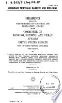 Secondary mortgage markets and redlining : hearing before the Subcommittee on Consumer and Regulatory Affairs of the Committee on Banking, Housing, and Urban Affairs, United States Senate, One Hundred Second Congress, first session ... February 28, 1991.