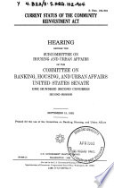 Current status of the Community Reinvestment Act : hearing before the Subcommittee on Housing and Urban Affairs of the Committee on Banking, Housing, and Urban Affairs, United States Senate, One Hundred Second Congress, second session, September 15, 1992.