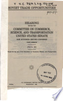 Soviet trade opportunities : hearing before the Committee on Commerce, Science, and Transportation, United States Senate, One Hundred Second Congress, first session, July 31, 1991.