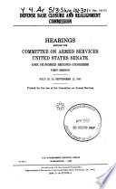 Defense Base Closure and Realignment Commission : hearings before the Committee on Armed Services, United States Senate, One Hundred Second Congress, first session, July 23, 25; September 12, 1991.