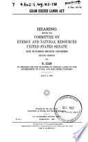 Guam Excess Lands Act : hearing before the Committee on Energy and Natural Resources, United States Senate, One Hundred Second Congress, second session, on S. 2529, to provide for the transfer of certain lands to the government of Guam, and for other purposes, July 2, 1992.