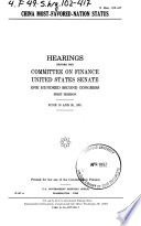 China most-favored-nation status : hearings before the Committee on Finance, United States Senate, One Hundred Second Congress, first session, June 19 and 20, 1991.