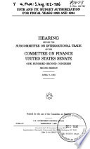 USTR and ITC budget authorization for fiscal years 1993 and 1994 : hearing before the Subcomittee on International Trade of the Committee on Finance, United States Senate, One Hundred Second Congress, second session, April 6, 1992.