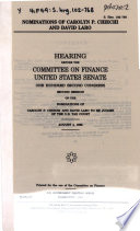 Nominations of Carolyn P. Chiechi and David Laro : hearing before the Committee on Finance, United States Senate, One Hundred Second Congress, second session, on the nominations of Carolyn P. Chiechi and David Laro to be judges of the U.S. Tax Court, August 4, 1992.