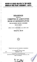 Review of issues related to the North American Free-Trade Agreement--NAFTA : hearings before the Committee on Agriculture, House of Representatives, One Hundred Second Congress, second session, April 8, July 9, September 16, 23, and 30, 1992.