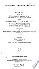 Baseball's antitrust immunity : hearing before the Subcommittee on Antitrust, Monopolies, and Business Rights of the Committee on the Judiciary, United States Senate, One Hundred Second Congress, second session ... December 10, 1992.