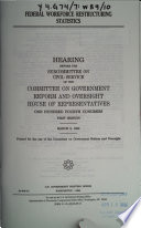 Federal workforce restructuring statistics : hearing before the Subcommittee on Civil Service of the Committee on Government Reform and Oversight, House of Representatives, One Hundred Fourth Congress, first session, March 2, 1995.