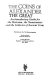 The Coins of Alexander the Great : an introductory guide for the historian, the numismatist and the collector of ancient coins /