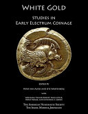 White gold : studies in early electrum coinage /