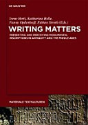 Writing matters : presenting and perceiving monumental inscriptions in antiquity and the Middle Ages /