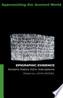 Epigraphic evidence : ancient history from inscriptions /