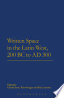 Written space in the Latin West, 200 BC to AD 300 /