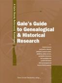 Gale's guide to genealogical & historical research : a Gale ready reference handbook /