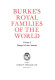 Burke's royal families of the world.