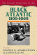The human tradition in the black Atlantic, 1500-2000 /