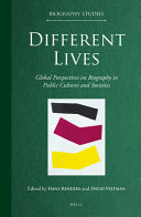 Different lives : global perspectives on biography in public cultures and societies /