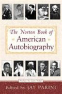 The Norton book of American autobiography /