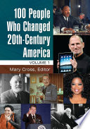 100 people who changed 20th-century America /