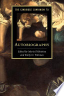 The Cambridge companion to autobiography /