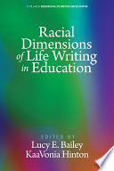 Racial dimensions of life writing in education /