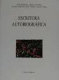 Escritura autobiográfica : actas del II Seminario Internacional del Instituto de Semiótica Literaria y Teatral, Madrid, UNED, 1-3 de julio, 1992 /