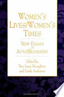 Women's lives/women's times : new essays on auto/biography /