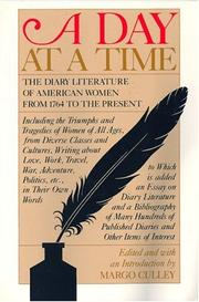 A Day at a time : the diary literature of American women from 1764 to the present /