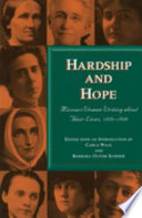 Hardship and hope : Missouri women writing about their lives, 1820-1920 /